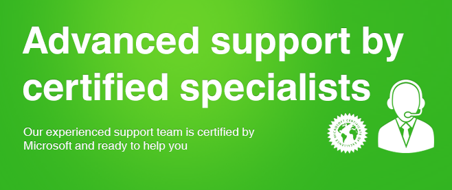 Advanced support by certified specialists